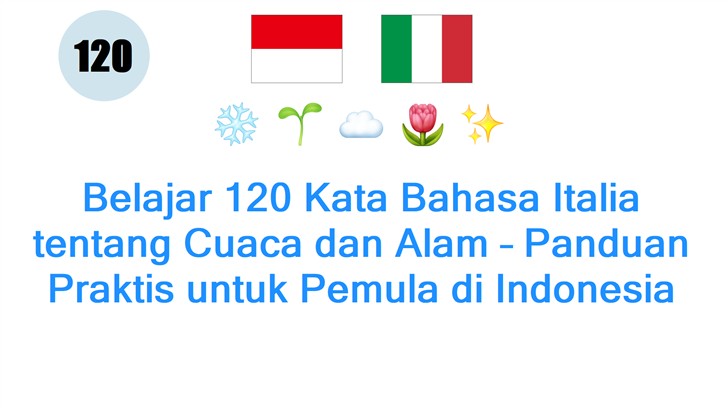 Belajar 120 Kata Bahasa Italia tentang Cuaca dan Alam – Panduan Praktis untuk Pemula di Indonesia